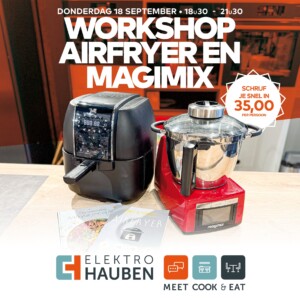 DO 18/09 Kookworkshop Airfryer en Magimix Cook