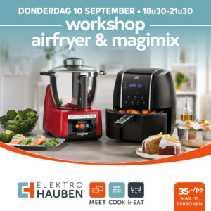 Kookworkshop Airfryer, Snacktastic en Magimix Cook door Yves